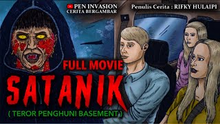 SATANIK FULL MOVIE - TEROR PENGHUNI BASEMENT - Cerita Gambar - Cerita Bergambar