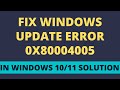 Fix Windows Update Error 0x80004005 On Windows 10 or 11 2023