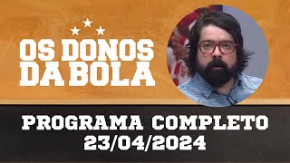 Donos da Bola RS | 23/04/2024 |Noite decisiva para o Grêmio na Libertadores contra o Estudiantes