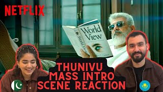 THUNIVU MASS INTRO SCENE REACTION | Thala Ajith | Ajith Kumar |  Netflix India