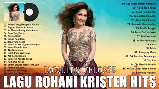 Jacqlien Celosse Full Album - Lagu Rohani Kristen Terpopuler Tentang Penyembahan Untuk Tuhan