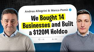 How We Bought 14 Businesses and Built a $120M HoldCo | Andrea Allegrini of Lindbergh