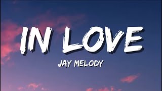 Jay Melody - IN LOVE (Lyrics)