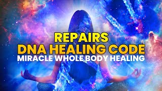 528 Hz DNA Healing Frequency: DNA Repair and Full Body Healing, Binaural Beats