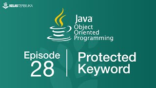 Belajar Java [OOP] - 28 - Protected Keyword