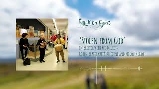 'Stolen from God' in Bristol with Reg Meuross, Cohen Braithwaite-Kilcoyne and Modou Ndiaye