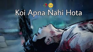 Koi Apna Nahi Hota || Bewafa WhatsApp Status || Gam Bhare Status