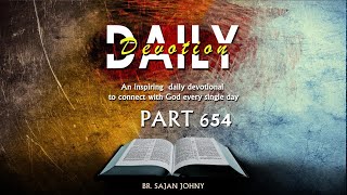 Daily Devotion | Part 654 | Br. Sajan Johny