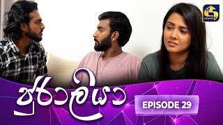 JURALIYA || EPISODE 29 || ජුරාලියා || 06th January 2025