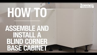 How To Assemble And Install A Blind Corner Base Cabinet - Bunnings Warehouse