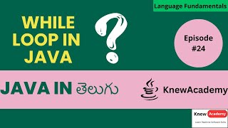 While Loop in Java | In Telugu | Java While Loop Tutorial for Beginners |@KnewAcademy