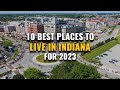 10 Best Places to Live in Indiana for 2023