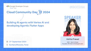 Building AI agents with Vertex AI and developing Agentic Flutter Apps | Ashita Prasad | #GCCDPune24