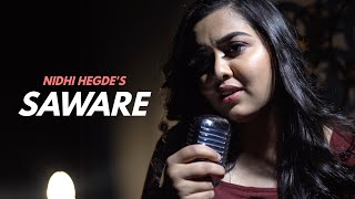 Saware | Cover by Nidhi Hegde | Sing Dil Se I Arijit Singh | Phantom