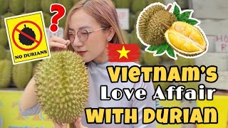 Vietnam’s love affair with DURIAN 🇻🇳