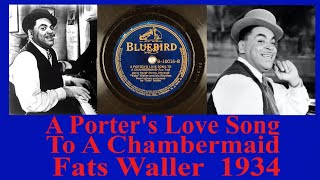 A Porter's Love Song To A Chambermaid - Fats Waller - 1934