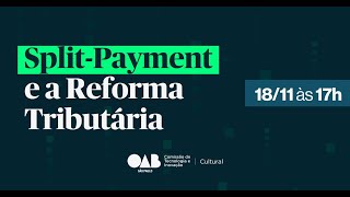 Split-Payment e a Reforma Tributária