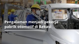 Pengalaman menjadi pekerja pabrik otomotif di Bekasi