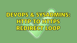 DevOps & SysAdmins: HTTP to HTTPS redirect loop