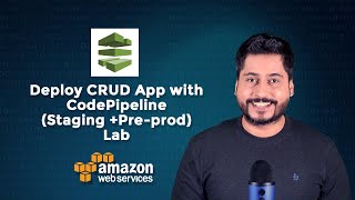 Deploy NodeJS Application with CodePipeline (Staging +Pre-prod) - Lab