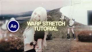 WARP STRETCH TUTORIAL II ON (AFTER EFFECTS)