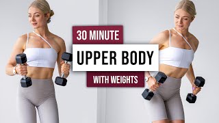 30 MIN TOTAL UPPER BODY Workout With Weights - Shoulders, Chest, Back and Arms with Dumbbells