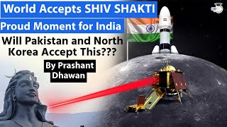 Proud Moment for India as World Accepts SHIV SHAKTI | But will Pakistan and Nort