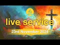 Saturday 23rd November 2024 - Live Service