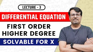 Differential Equation | Solvable For x | First Order & Higher Degree