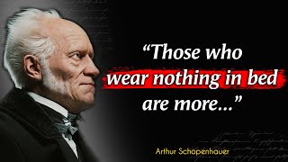 Arthur Schopenhauer Quotes | Those Who Wear Nothing To Bed Are More? | Quotes Dose