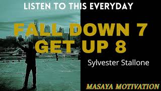 FALL DOWN 7 GET UP 8 - Best Motivational Speech - by Sylvester Stallone