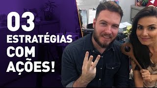 3 Estratégias com ações! / Feat Thiago Nigro