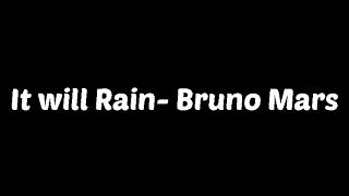 It will Rain- Bruno Mars (Lyrics) 🎵