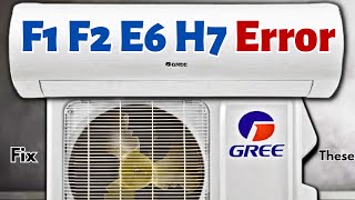 How To Fix Gree Mini Split AC F1 F2 E6 H7 Errors Easily!!