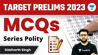 Prelims 2023 | MCQ Series Polity | Siddharth Singh