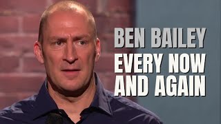 Every Now and Again | Ben Bailey Comedy