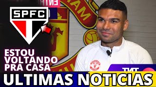 OTIMA NOTICIA! RETORNO CONFIRMADO! CASEMIRO NO SÃO PAULO! AGITOU O MERCADO! NOTICIAS DO SÃO PAULO!