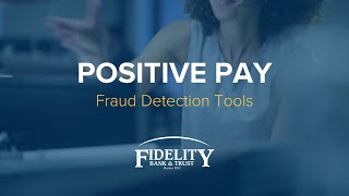 Positive Pay Instructional Video