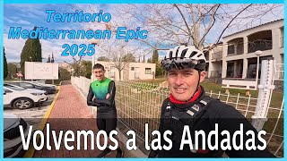 Territorio Mediterranean Epic 2025 | Recon de la 2ª Etapa | Volvemos a las Andadas (Por Fin)