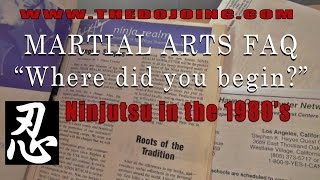 Martial Arts FAQ: 1980's Ninjutsu Training.  "Where did you begin?"