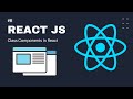 React JS Tutorial For Beginners : Part 8 Class Components In React