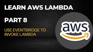 #08 | Invoke AWS Lambda function using AWS EventBridge Scheduler