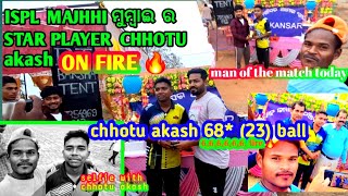 ISPL  ର  ମାଝୀ ମୁମ୍ବାଇ   STAR  players CHHOTU AKASH  today double  fifty.. 6,6,6man of th match