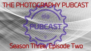 The Photography Pubcast | Vero, Essential Luxuries and How Many Keepers? | S03 E02