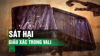Quá trình gây án của kẻ sát hại, phi tang thi thể cô gái ở Vũng Tàu| VTC14