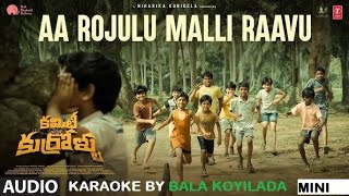 Aa Rojulu Malli Raavu Lyrical Committee Kurrollu  - Karaoke - Mini