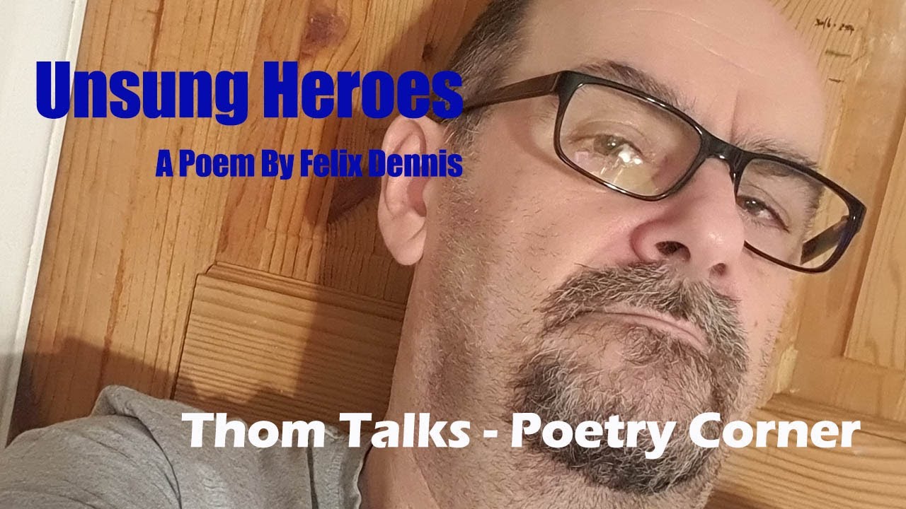 Thom Talks - Unsung Heroes - Poetry Corner - YouTube