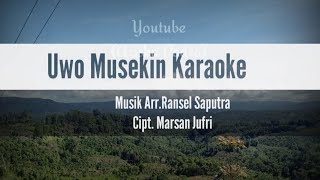 Lagu Kerinci - Uwo Musekin Karaoke [Musik Arr. Ransel Saputra Cipt. Marsan Jufri] #lagukerinci