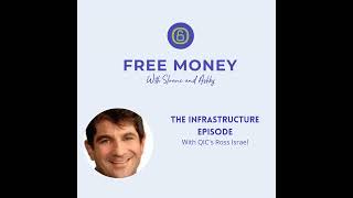 The Infrastructure Episode Featuring Ross Israel of QIC