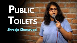 Public Toilets - Stand-up Comedy Video by Shreeja Chaturvedi